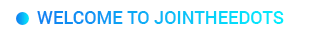 Welcome to Jointheedots